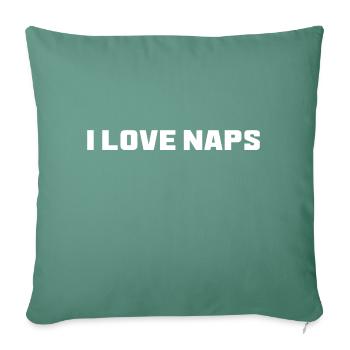 I Love Naps - Sofa pillowcase 17,3'' x 17,3'' (45 x 45 cm) - cypress green - Front