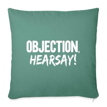 Objection Hearsay - Sofa pillowcase 17,3'' x 17,3'' (45 x 45 cm) - cypress green - Front