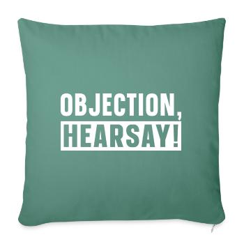 Objection Hearsay - Sofa pillowcase 17,3'' x 17,3'' (45 x 45 cm) - cypress green - Front
