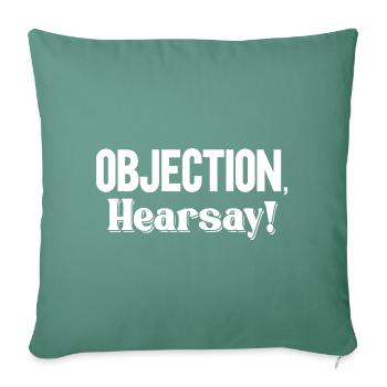 Objection Hearsay - Sofa pillowcase 17,3'' x 17,3'' (45 x 45 cm) - cypress green - Front
