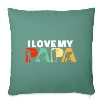 I Love My Papa Landscaping Gardener Design - Sofa pillowcase 17,3'' x 17,3'' (45 x 45 cm) - cypress green - Front