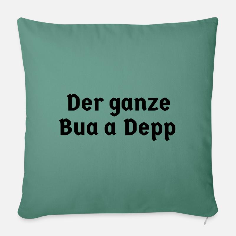 bayerisch Bayer Bayern Sprüche Sohn ganze Bua Depp - Sofakissenbezug 45 x 45 cm - Tanngrün