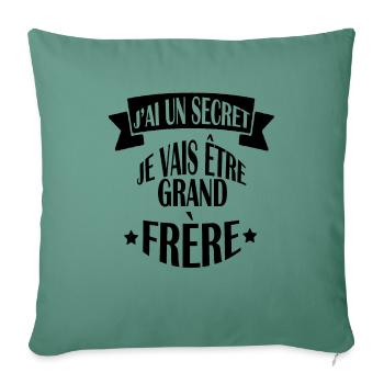 J AI UN SECRET GRAND FRERE fier : annonce bébé - Housse de coussin décorative 45 x 45 cm - vert sapin - Devant