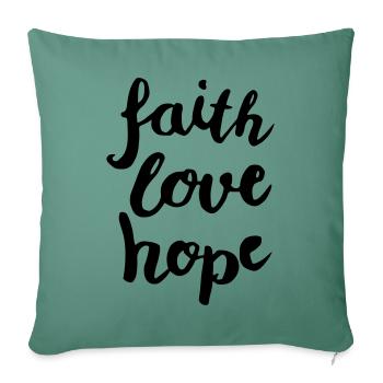 faith love hope - Housse de coussin décorative 45 x 45 cm - vert sapin - Devant
