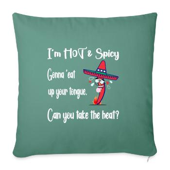 Mexican Chilli "I'm Hot & Spicy" (B1) - Sofa pillowcase 17,3'' x 17,3'' (45 x 45 cm) - cypress green - Front