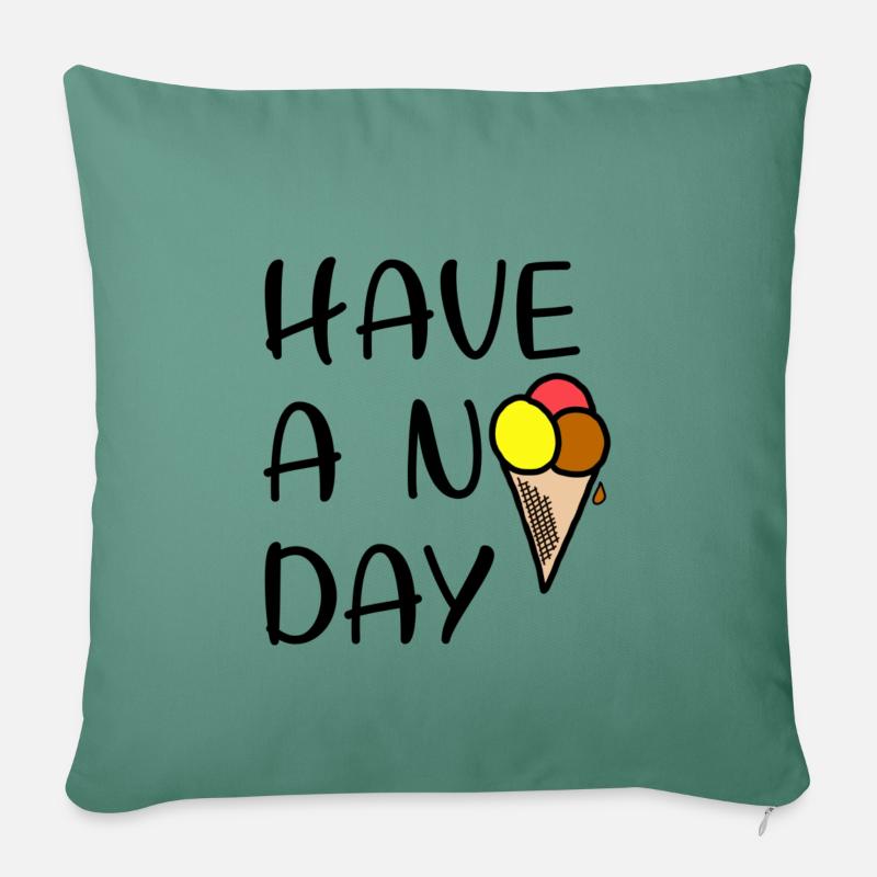 Have a nice day - lecker Schlecker - Sofakissenbezug 45 x 45 cm - Tanngrün