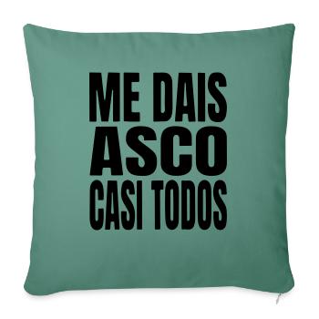 Je me sens presque dégoûté par presque tout le monde. - Housse de coussin décorative 45 x 45 cm - vert sapin - Devant