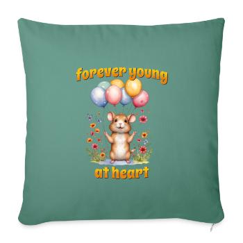 Forever young at heart, happy bday! - Sofa pillowcase 17,3'' x 17,3'' (45 x 45 cm) - cypress green - Front