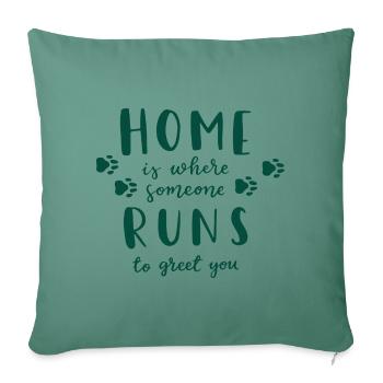 Spruch Home is ... Tatzen Hunde Pfoten - Sofakissenbezug 45 x 45 cm - Tanngrün - Vorne