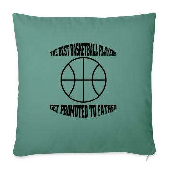 Basketball Basketball Father Basketball Lover - Sofa pillowcase 17,3'' x 17,3'' (45 x 45 cm) - cypress green - Front