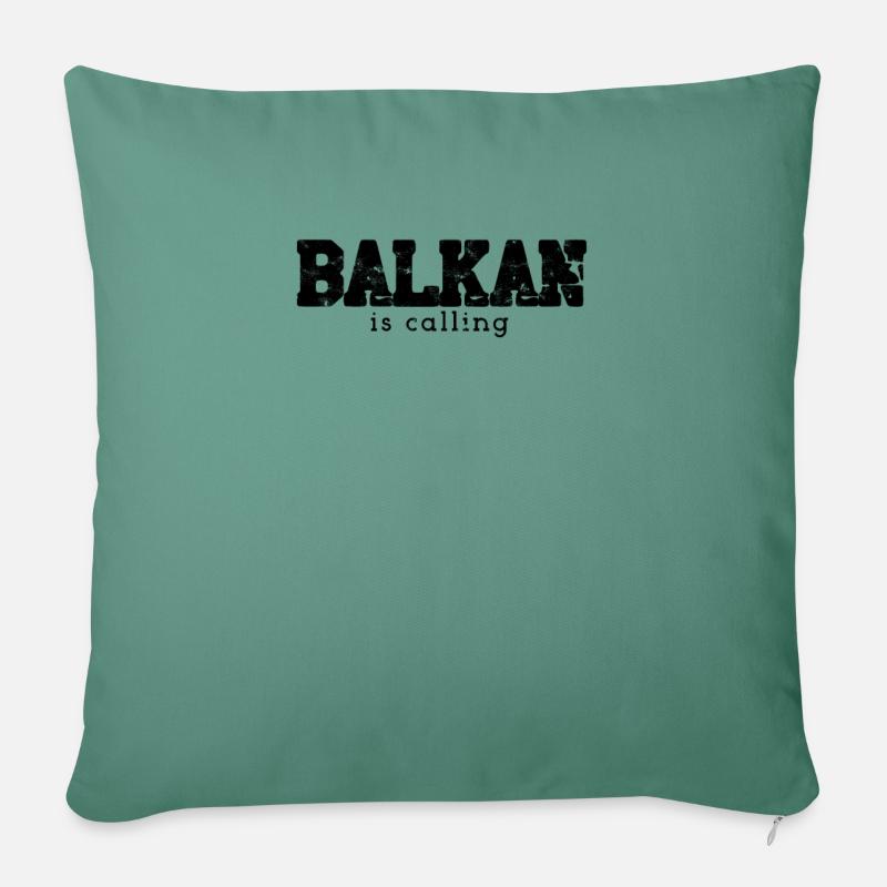 Balkan Spruch BALKAN is calling Geschenkidee - Sofakissenbezug 45 x 45 cm - Tanngrün