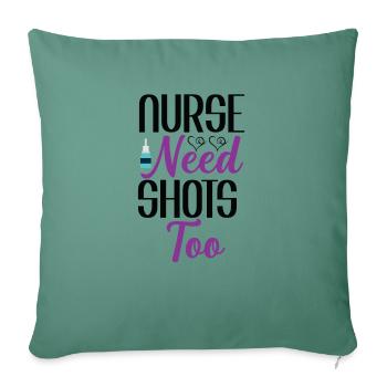 Nurse also needs shots - Sofa pillowcase 17,3'' x 17,3'' (45 x 45 cm) - cypress green - Front