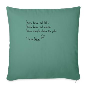 I love wine - Sofa pillowcase 17,3'' x 17,3'' (45 x 45 cm) - cypress green - Front