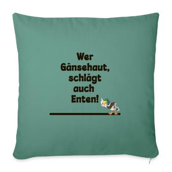 Who beats goosebumps also ducks - Sofa pillowcase 17,3'' x 17,3'' (45 x 45 cm) - cypress green - Front