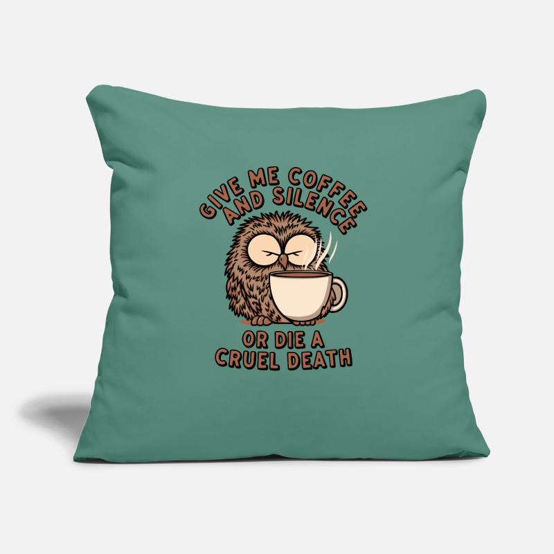 Kaffee Eule - geb mir Kaffee und Stille oder stirb Sofakissenbezug 45 x 45 cm