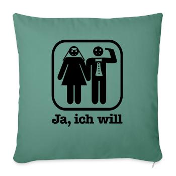 Ja, ich will - Sofakissenbezug 45 x 45 cm - Tanngrün - Vorne
