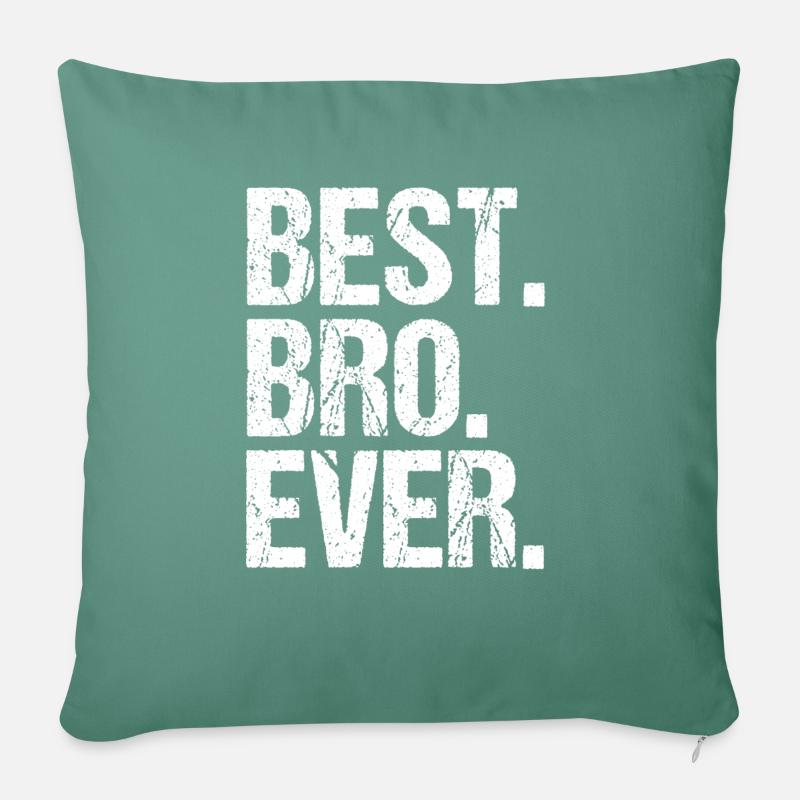 Best Bro Ever - Sofakissenbezug 45 x 45 cm - Tanngrün