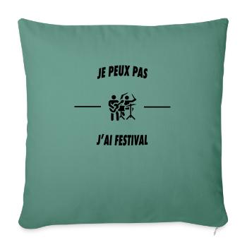 Je peux pas j'ai festival - Housse de coussin décorative 45 x 45 cm - vert sapin - Devant