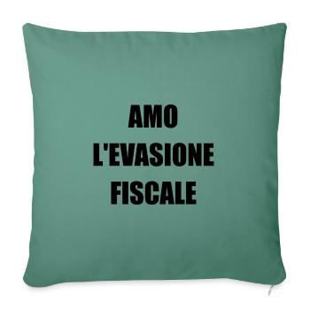 I love tax evasion - Sofa pillowcase 17,3'' x 17,3'' (45 x 45 cm) - cypress green - Front