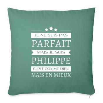Je ne suis pas parfait mais je suis Philippe - Housse de coussin décorative 45 x 45 cm - vert sapin - Devant