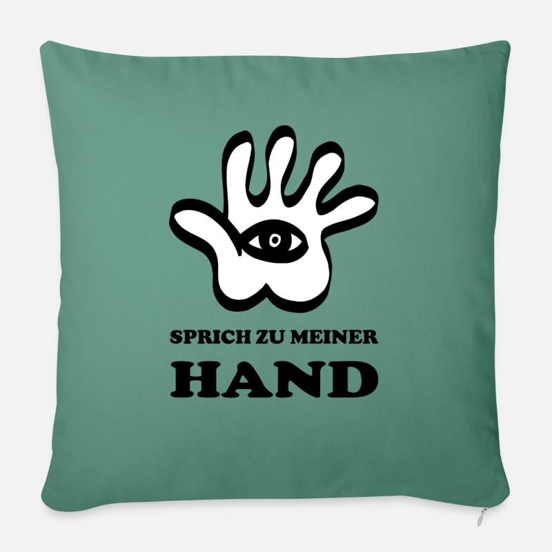 Sprich zu meiner Hand - Sofakissenbezug 45 x 45 cm - Tanngrün