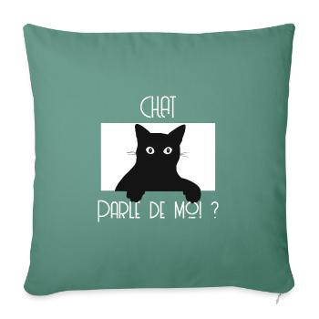 Chat parle de moi ? Humour chat - Housse de coussin décorative 45 x 45 cm - vert sapin - Devant