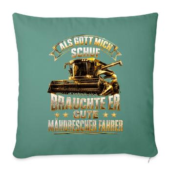 Gott schuf mich: Mähdrescherfahrer - Sofakissenbezug 45 x 45 cm - Tanngrün - Vorne