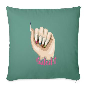 Nailed it - Nageldesigner Nagelstudio - Sofakissenbezug 45 x 45 cm - Tanngrün - Vorne