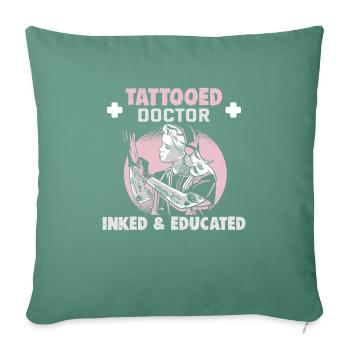 Docteur Médecine Tatoué Docteur Encré & Éduqué - Housse de coussin décorative 45 x 45 cm - vert sapin - Devant
