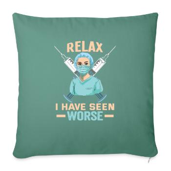 Pflegerin Relax I have seen worse Krankenschwester - Sofakissenbezug 45 x 45 cm - Tanngrün - Vorne