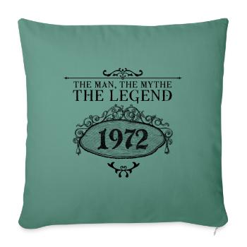 1972| The Legend since 1972 birthday - Sofa pillowcase 17,3'' x 17,3'' (45 x 45 cm) - cypress green - Front