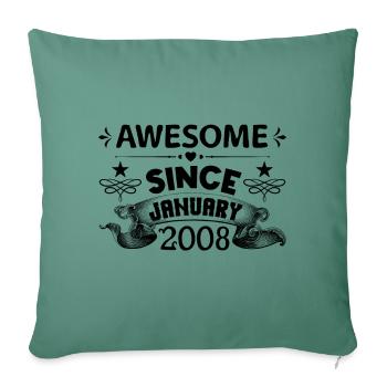 January 2008 | Awesome 2008 | born in January - Sofa pillowcase 17,3'' x 17,3'' (45 x 45 cm) - cypress green - Front