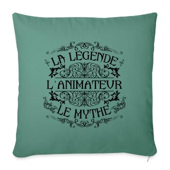 Animateur | la légende Animateur le mythe - Housse de coussin décorative 45 x 45 cm - vert sapin - Devant