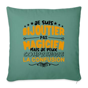 Bijoutier pas Magicien | le Meilleur Bijoutier ca - Housse de coussin décorative 45 x 45 cm - vert sapin - Devant