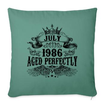 1986 | July Aged Perfectly 1986 birthday gift - Sofa pillowcase 17,3'' x 17,3'' (45 x 45 cm) - cypress green - Front