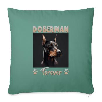 Hunde Spruch Doberman Design für Hundeliebhaber - Sofakissenbezug 45 x 45 cm - Tanngrün - Vorne