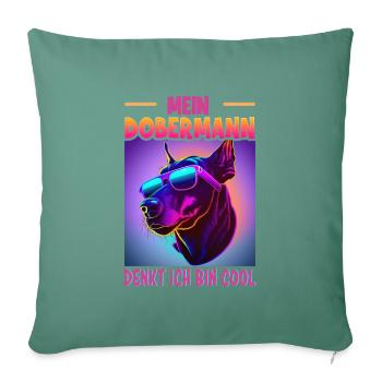 Hunde Spruch Doberman Design für Hundeliebhaber - Sofakissenbezug 45 x 45 cm - Tanngrün - Vorne