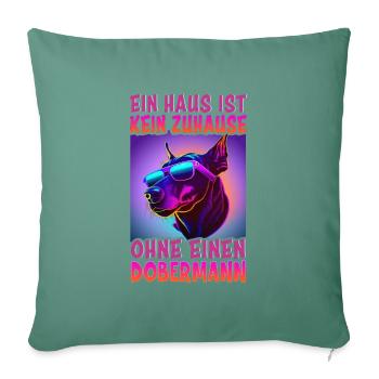 Hunde Spruch Doberman Design für Hundeliebhaber - Sofakissenbezug 45 x 45 cm - Tanngrün - Vorne