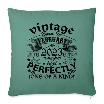 February 2023| Vintage 2023 | born in February - Sofa pillowcase 17,3'' x 17,3'' (45 x 45 cm) - cypress green - Front