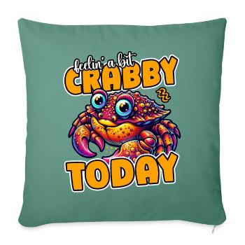 Feelin' A Bit Crabby Aujourd’hui Crabe drôle - Housse de coussin décorative 45 x 45 cm - vert sapin - Devant