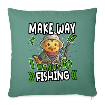 Make Way I Wanna Go Fishing Funny Duck Design - Sofa pillowcase 17,3'' x 17,3'' (45 x 45 cm) - cypress green - Front