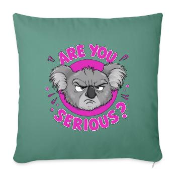 Are You Serious? Grumpy Koala Funny Bear - Sofa pillowcase 17,3'' x 17,3'' (45 x 45 cm) - cypress green - Front
