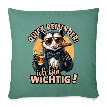 Quick Reminder: Ich Bin Wichtig Funny Opossum - Sofa pillowcase 17,3'' x 17,3'' (45 x 45 cm) - cypress green - Front