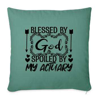 actuaries - God spoiled by my actuarial actuaries - Sofa pillowcase 17,3'' x 17,3'' (45 x 45 cm) - cypress green - Front