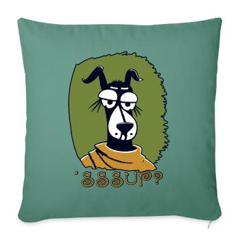 What's Up, What's Up, a Cool Cartoon Dog - Sofa pillowcase 17,3'' x 17,3'' (45 x 45 cm) - cypress green - Front