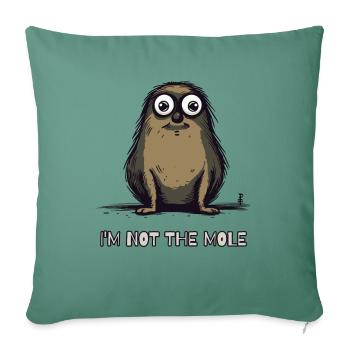 Je ne suis pas la taupe - Housse de coussin décorative 45 x 45 cm - vert sapin - Devant
