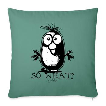 So what, now what? - Sofa pillowcase 17,3'' x 17,3'' (45 x 45 cm) - cypress green - Front