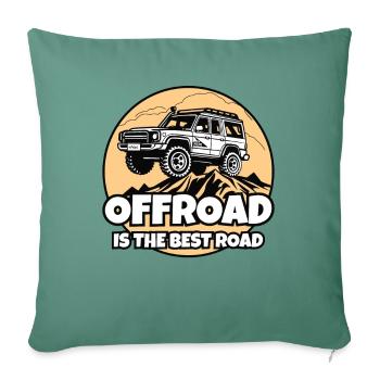 La meilleure route est tout-terrain, tout-terrain - Housse de coussin décorative 45 x 45 cm - vert sapin - Devant