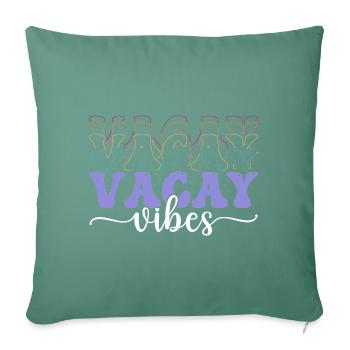 Vacay Vibes - Sofa pillowcase 17,3'' x 17,3'' (45 x 45 cm) - cypress green - Front