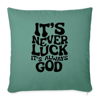 ce n'est jamais de la chance, c'est toujours Dieu - Housse de coussin décorative 45 x 45 cm - vert sapin - Devant